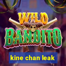 kine chan leak